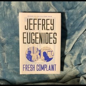 Fresh Complaint by Jeffrey Eugenides